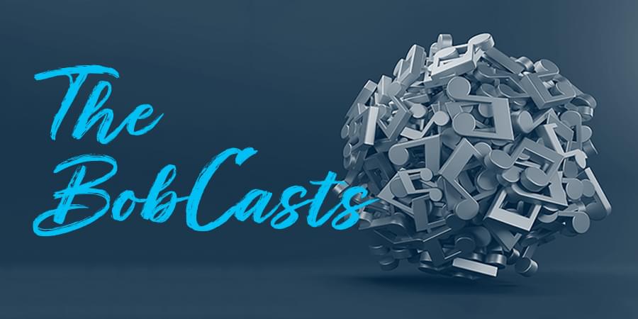 The BobCasts